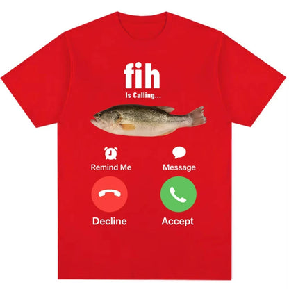 Fashion Fih Is Calling Meme T-shirt Humor Funny Men Women High Quality T Shirts Summer Cotton Casual Short Sleeve Streetwear