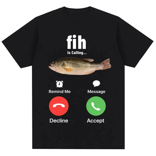 Fashion Fih Is Calling Meme T-shirt Humor Funny Men Women High Quality T Shirts Summer Cotton Casual Short Sleeve Streetwear