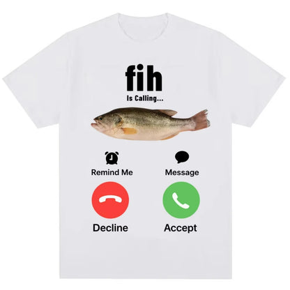 Fashion Fih Is Calling Meme T-shirt Humor Funny Men Women High Quality T Shirts Summer Cotton Casual Short Sleeve Streetwear